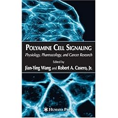 【クリックで詳細表示】Polyamine Cell Signaling： Physiology， Pharmacology， and Cancer Research [ハードカバー]