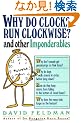 Why Do Clocks Run Clockwise? and Other Imponderables