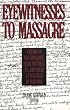 Eyewitnesses to Massacre: American Missionaries Bear Witness to Japanese Atrocities in Nanjing (East Gate Book)