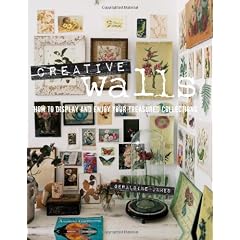 Creative Walls: How to Display and Enjoy Your Treasured Collections