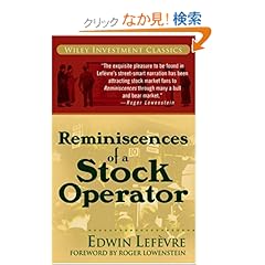 【クリックでお店のこの商品のページへ】Reminiscences of a Stock Operator (Wiley Investment Classics): Roger Lowenstein, Edwin LefA¨vre: 洋書