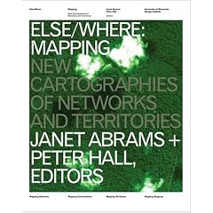 Else Where: Mapping New Cartographies of Networks and Territories