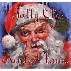 Jolly Old Santa Claus: Collectors Edition Featuring the Original Story