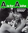 "A" Is for Aloha (Kolowalu Book)