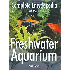 【クリックで詳細表示】Complete Encyclopedia of the Freshwater Aquarium： John A. Dawes： 洋書