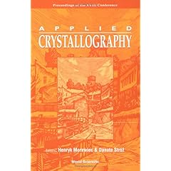 【クリックで詳細表示】Applied Crystallography： Wisla， Poland， 4-7 September 2000 (Proceedings of the XVIII Conference) [ハードカバー]