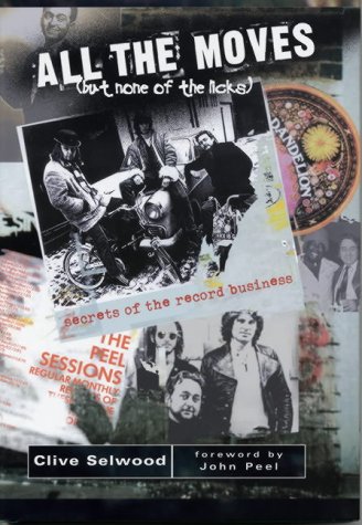  All the Moves (But None of the Licks): Secrets of the Record Business