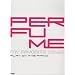 �s�A�m�e����� Perfume my favorite songs
