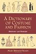 A Dictionary of Costume and Fashion: Historic and Modern (Dover Fashion and Costumes)