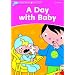 A Day With Baby (Dolphin Readers Starter Level: 175-Word Vocabulary)