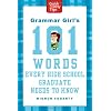 Grammar Girl's 101 Words Every High School Graduate Needs to Know (Quick & Dirty Tips)