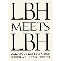 �C�E�r�����z���ʐ^�W�uLBH MEETS LBH�vALL ABOUT LEE BYUNG HUN