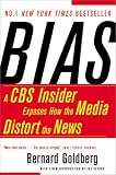 [Book] Bias: A CBS Insider Exposes How the Media Distort the News
