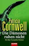 [B&uuml;cher] Die Dämonen ruhen nicht: Ein Kay-Scarpetta-Roman
