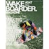 WAKEboarder MAGAZINE(�E�F�C�N�{�[�_�[�E�}�K�W��) #047 2012�N 08�������� [�G��]