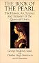 The Book of the Pearl: The History, Art, Science and Industry of the Queen of Gems