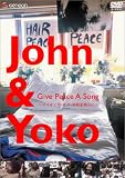 JOHN & YOKO GIVE PEACE A SONG~���C�L���O�E�I�u�E���a������~ [DVD]