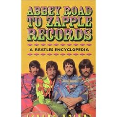 Abbey Road to Zapple Records: A Beatles Encyclopedia