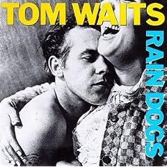 Rain Dogs