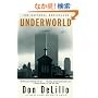 Underworld: A Novel
