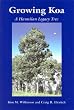 Growing Koa: A Hawaiian Legacy Tree