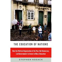 The Education of Nations: How the Political Organization of the Poor, Not Democracy, Led Governments to Invest in Mass Education