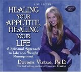 [Book] Healing Your Appetite, Healing Your Life: A Spiritual Approach to Life and Weight Management