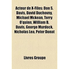 Acteur de X-Files: Don S. Davis, David Duchovny, Michael McKean, Terry O'Quinn, William B. Davis, George Murdock, Nicholas Lea, Peter Don