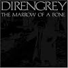 THE MARROW OF A BONE