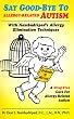 Say Good-Bye to Allergy-Related Autism (Say Good-Bye To...)