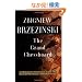 The Grand Chessboard: American Primacy And Its Geostrategic Imperatives