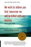 [Book] We Wish To Inform You That Tomorrow We Will Be Killed With Our Families: Stories From Rwanda