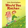 Would You Rather...