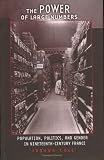 [Book] The Power of Large Numbers: Population, Politics, and Gender in Nineteenth-Century France