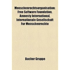 Menschenrechtsorganisation: Free Software Foundation, Amnesty International, Internationale Gesellschaft F R Menschenrechte
