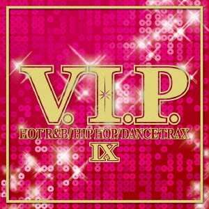 【クリックでお店のこの商品のページへ】V.I.P.-ホット・R＆B/ヒップホップ・トラックス9-