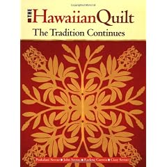 The Hawaiian Quilt: The Tradition Continues