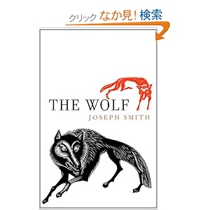 【クリックでお店のこの商品のページへ】The Wolf: Joseph Smith: 洋書