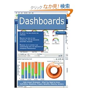 【クリックでお店のこの商品のページへ】Dashboards: High-Impact Strategies - What You Need to Know: Definitions, Adoptions, Impact, Benefits, Maturity, Vendors: Kevin Roebuck: 洋書