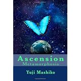 Ascension: MetamorphosisYuji Mashiko�ɂ��