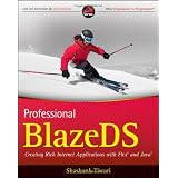 Professional BlazeDS: Creating Rich Internet Applications with Flex and Java (Wrox Programmer to Programmer)Shashank Tiwari�ɂ��