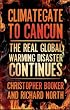 Climategate to Cancun: The Real Global Warming Disaster Continues