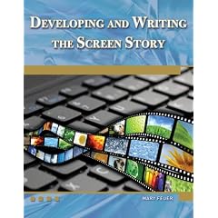 Developing and Writing the Screen Story (Digital Filmmaker Series)