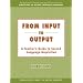 From Input to Output: A Teacher's Guide to Second Language Acquisition - Text (The Mcgraw-Hill Second Language Professional Series. Directions in Second Language Learning)
