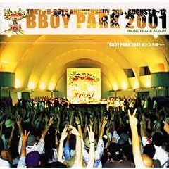 B BOY PARK 2001 �V���Ȃ铹�ցE�E�E