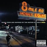 [Music] 8 Mile (Music from and Inspired by the Motion Picture)