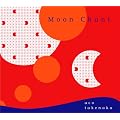 ���[���E�`�����g/Moon Chant