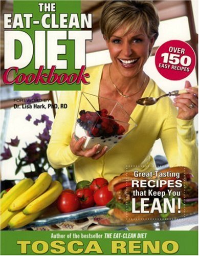  The Eat-Clean Diet Cookbook: Great-Tasting Recipes That Keep You Lean