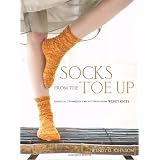 Socks from the Toe Up: Essential Techniques and Patterns from Wendy KnitsWendy D. Johnson�ɂ��