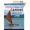 Building Outrigger Sailing Canoes: Modern Construction Methods for Three Fast, Beautiful Boats